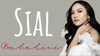 Sial - Mahalini (Lirik Lagu) ~ Ku hancur karena mu