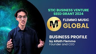 STIC Business Venture Seed Grant 2024 | Video Pitching Flemmo Music Global (FMG) Publishing