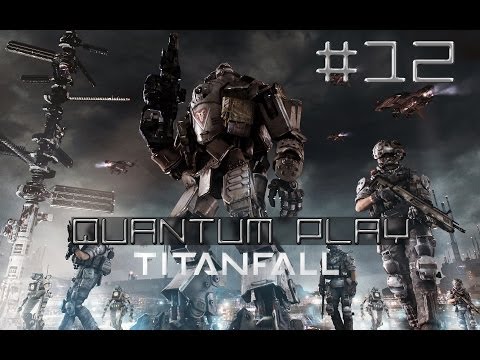 Titanfall - Quantum Play #12 (DLC Expedition - Gry Wojenne)