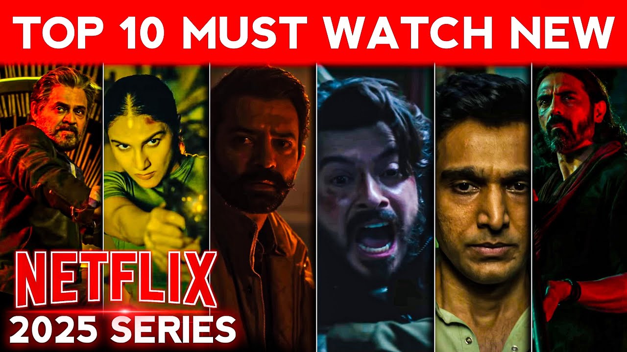 Top 10 Upcoming Netflix Must Watch Series 2025 || Netflix India 2025 ...