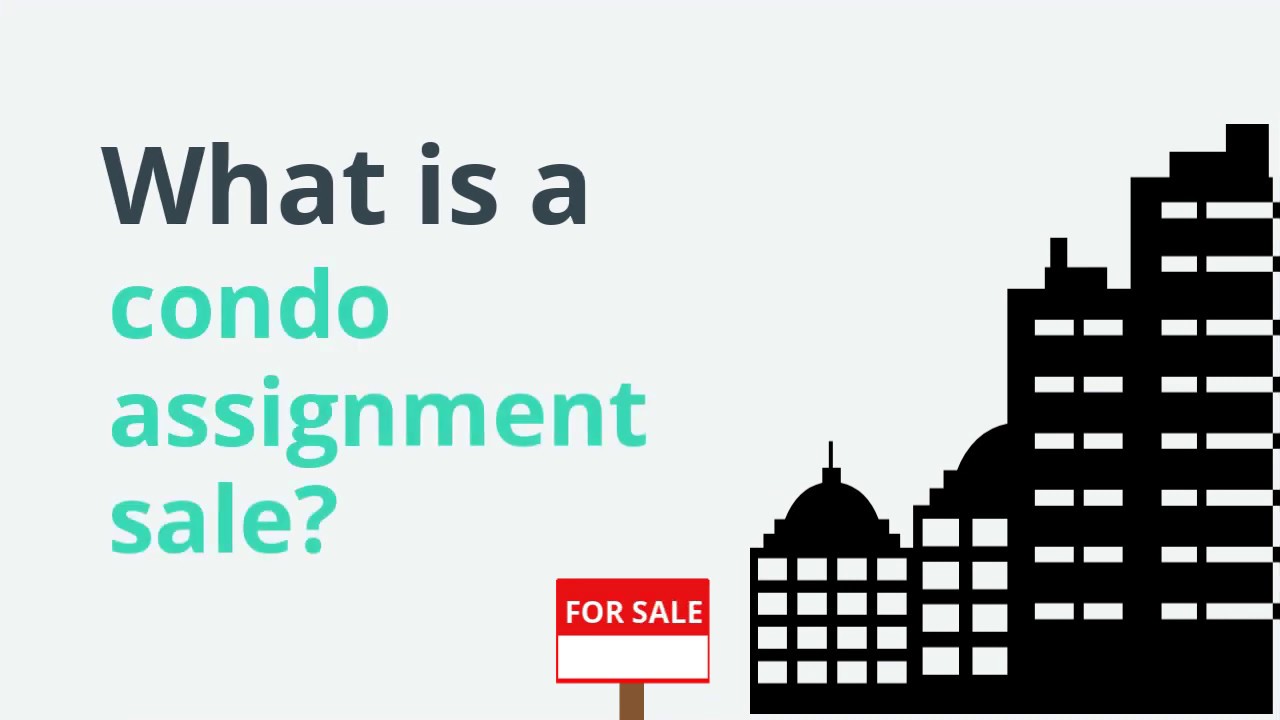 what is condo assignment sale