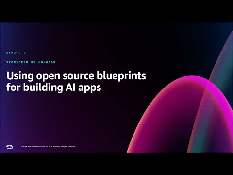 AWS re:Invent 2024 - Using open source blueprints for building AI applications (AIM269) Episode cover