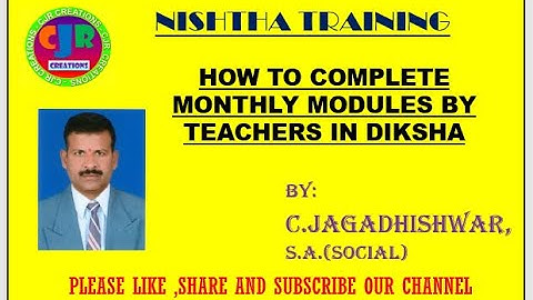 HOW TO COMPLETE NISHTHA MODULES BY TEACHERS IN DIKSHA PORTAL