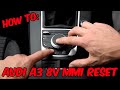 How To: Audi A3 8V MMI Reset