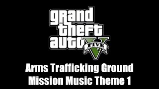 GTA V (GTA 5) - Arms Trafficking Ground Mission Music Theme 1