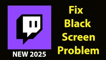 Fix Twitch  Black Screen Error | Twitch  Black Screen issue Solved | PSA 24
