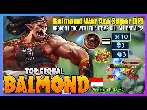 Balmond War Axe Super OP! - Balmond Best Build 2021 [ Top Global Balmond ] WaHyu Is฿αck - MLBB @MobaHolic