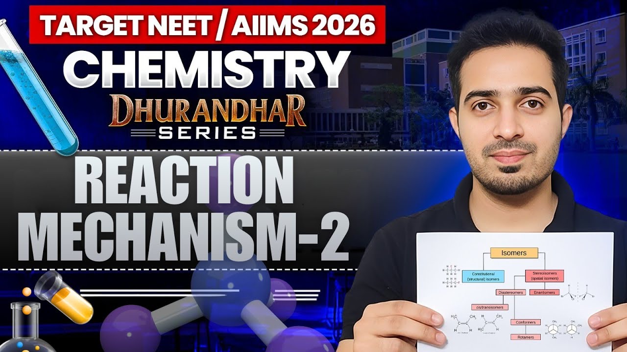 AIIMS / NEET 2026 | Chemistry Dhurandhar Series | Reaction Mechanism - 2 | By Vivek Sir | 
