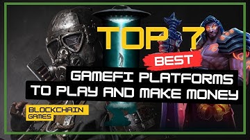 Make money Playing Games: Unlock the Secrets of the Top 7 GameFi Platforms