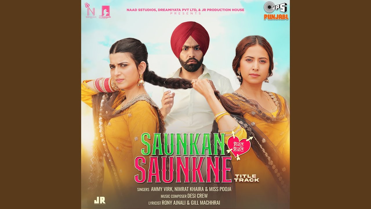 Saunkan Saunkne Title Track (From "Saunkan Saunkne")