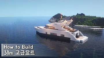 Minecraft: How To Build a Luxury Yacht 31m Tutorial(Building Tutorial) (#1) | 마인크래프트 건축, 요트, 인테리어