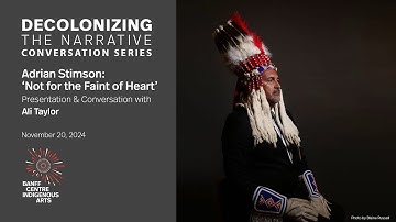 Decolonizing the Narrative Conversation Adrian Stimson
