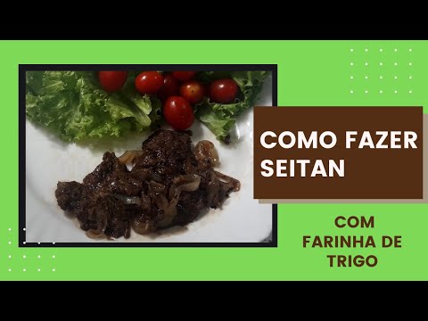 Vídeo: Comer diferente: horários e custos para fazer seitan em casa