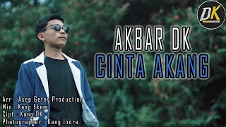 AKBAR DK - CINTA AKANG (  VIDEO MUSIC )