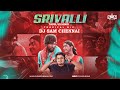 Srivalli  tamil vs hindi  pushpa  sid sriram  dsp  javed ali  dj sam chennai  2022  remix