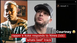 rapper k koke responds to Nines icb 'what's beef track'