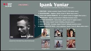 Ipank Yuniar | Komplilasi Akustik cover paling populer (Hq Audio)