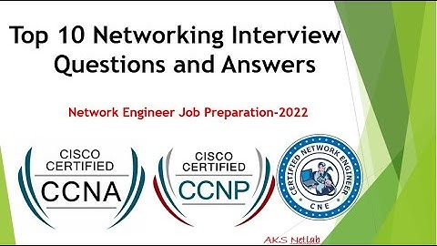 Top 10 Network Engineer Interview Questions and Answers | Job Interview Tips-2022 | AKS Netlab