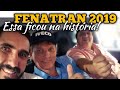 FENATRAN 2019 - Vai deixar muita saudades! 《Beto Brasil》