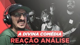 Zeus Mc, Gigante, Nocivo Shomon E Fábio Brazza - A Divina Comédia [Reação/ Análise]