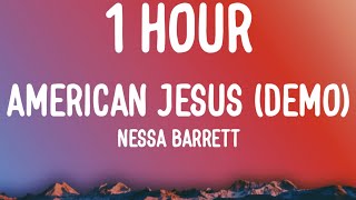 Nessa Barrett - american jesus (demo) [1 HOUR/Lyrics]