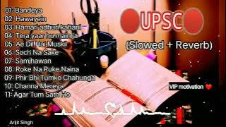 (🔴 UPSC 🔴) Broken 💔 Album, Arijit Singh All Song,🎶 Lofi Songs, Motivation @vipmotivation0