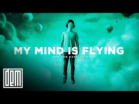 DEM | MY MIND IS FLYING  | con RAPSUSKLEI | Videolyric