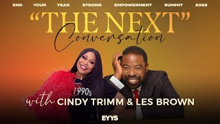 Les Brown | The "Next" Conversation with Cindy Trimm | End Your Year Strong Empowerment Summit