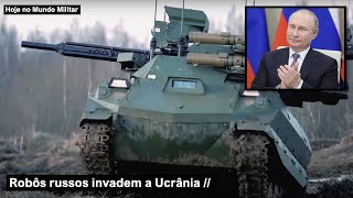 Robôs russos invadem a Ucrânia