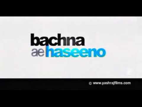 Bachna ae haseeno - Teaser