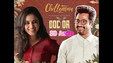 Doctor - Chellamma 8D Audio Song | Sivakarthikeyan | Anirudh Ravichander | Nelson Dilipkumar