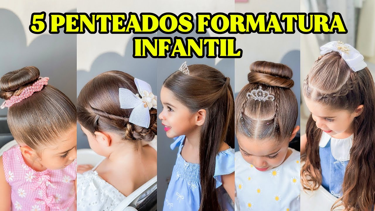 5 PENTEADOS PARA FORMATURA INFANTIL 