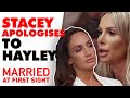Stacey apologises to Hayley for attacking her over the cheating scandal | MAFS 2020