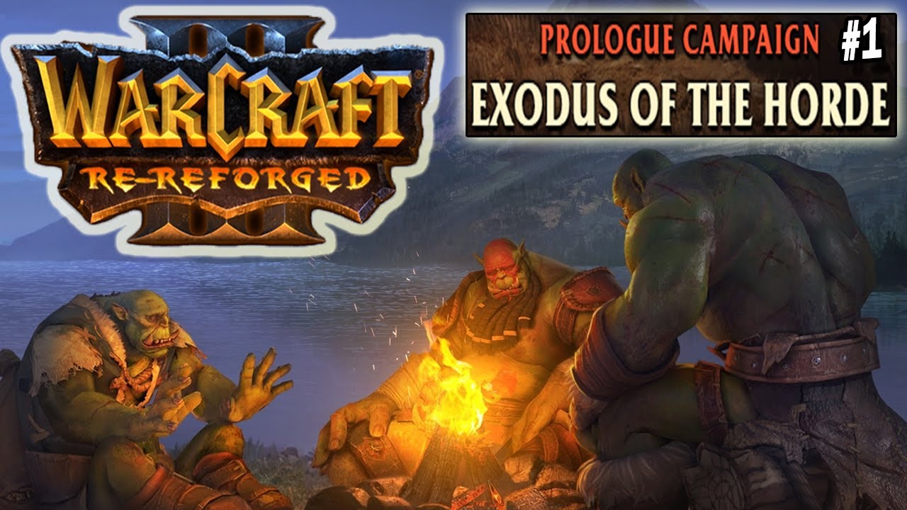 Warcraft 3 Re-Reforged: Exodus of the Horde