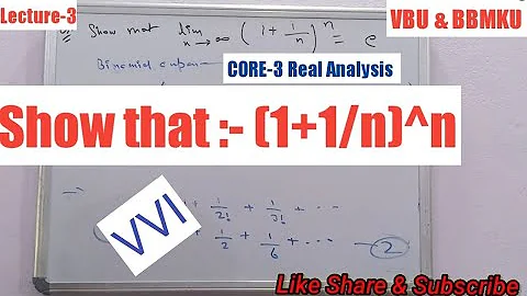 Prove lim n tends to infinity (1+1/n)^n=e #realanalysis