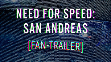 Need for Speed: San Andreas | Fan-Trailer |