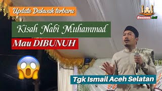 Download Lagu Dakwah Terbaru Tgk Ismail Aceh Selatan | Kisah Nabi Muhammad Mau Di Bunuh MP3