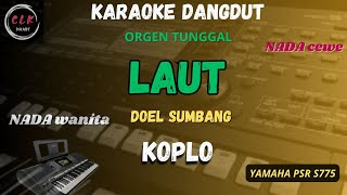 LAUT - DOEL SUMBANG VERSI KOPLO Karaoke Nada WANITA-CLK Karaoke