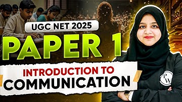 UGC NET June 2025 Paper 1 | Introduction to Communication | UGC NET 2025 | Gulshan Ma