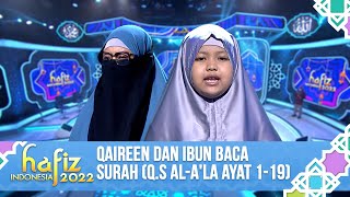 QAIREEN DAN IBUN BACA SURAH (Q.S AL-A'LA AYAT 1-19) | Hafiz Indonesia 2022 screenshot 1