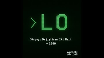 LO: Dünyayı Değiştiren İki Harf | İnternetin Temelleri Bölüm 1