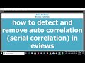 How to detect and remove auto correlation (serial correlation)