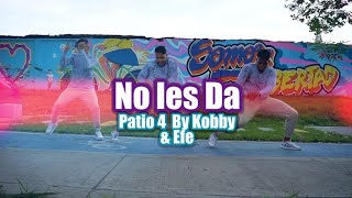 No Les Da - Patio 4 By Kobby & Efe [Coreografía - TRENZAS] - Salsa Choke