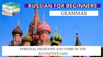 PERSONAL PRONOUNS IN THE ACCUSATIVE CASE