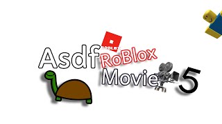 AsdfRobloxmovie5 - [Roblox]