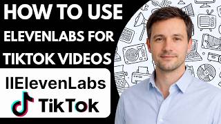 How to Use ElevenLabs for TikTok Videos 2026