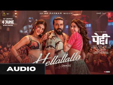 (AUDIO) PEDDI: Hellallallo  Hindi | Ram Charan| Buchi Babu| Shruthi Haasan| Janhvi Kapoor| AR Rahman
