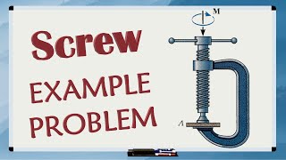 Frictional Forces on Screws EXAMPLE PROBLEM // Step By Step Process Explained // Equations Included