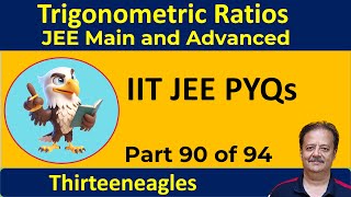 90. Trigonometric ratios | IIT JEE PYQs | Problems | IIT JEE Maths