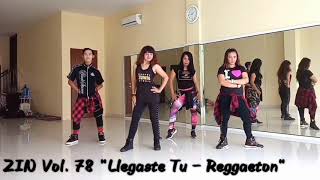 ZIN Vol.78 - Llegaste Tu - Reggaeton (ZIN Zaza, ZIN Vita, ZIN Emmy, & ZIN Widya) #ZUMBA #ZINPKU